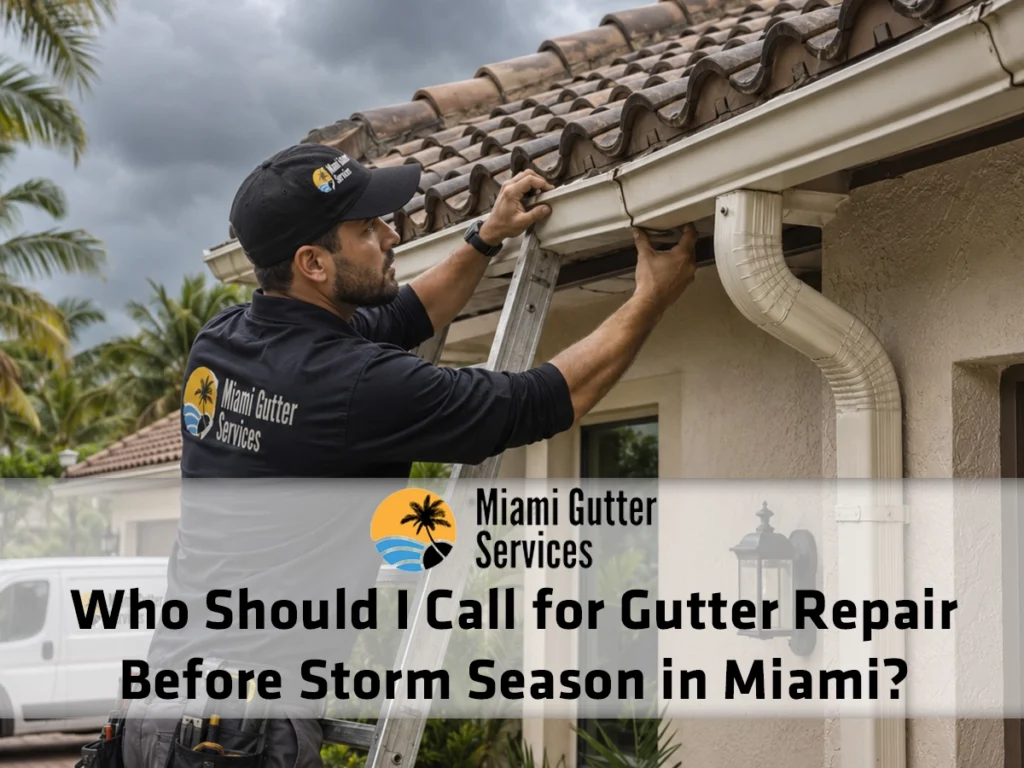 Gutter repair before storm season in Miami with a professional inspecting clogs, slope, hangers, and downspouts